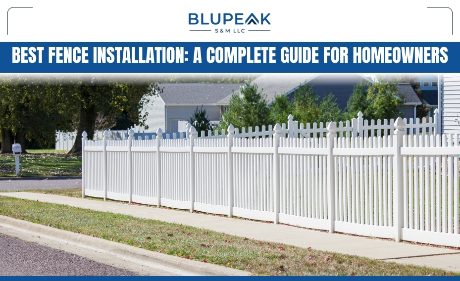 Best Fence Installation - BLUPEAKSM
